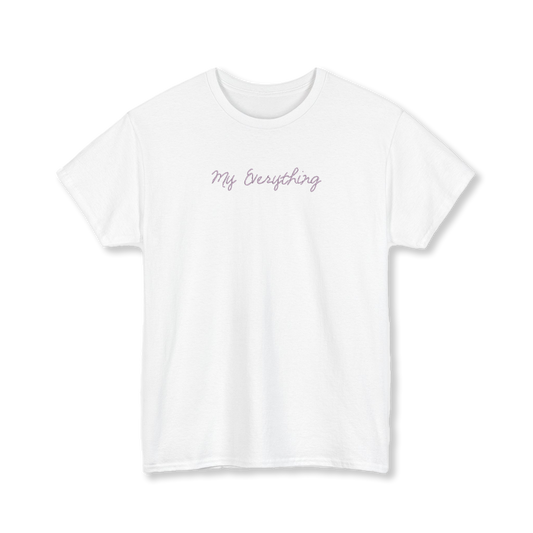 My Everything T-Shirt