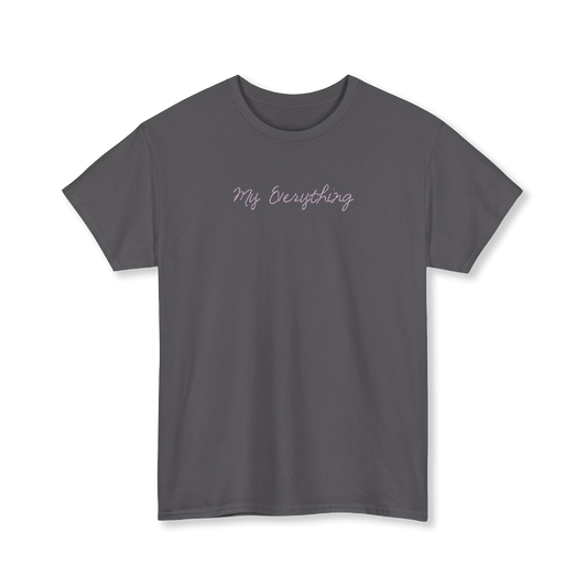 My Everything T-Shirt