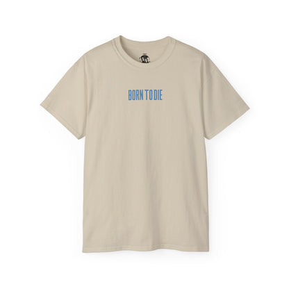 Born to Die Infographic T-Shirt