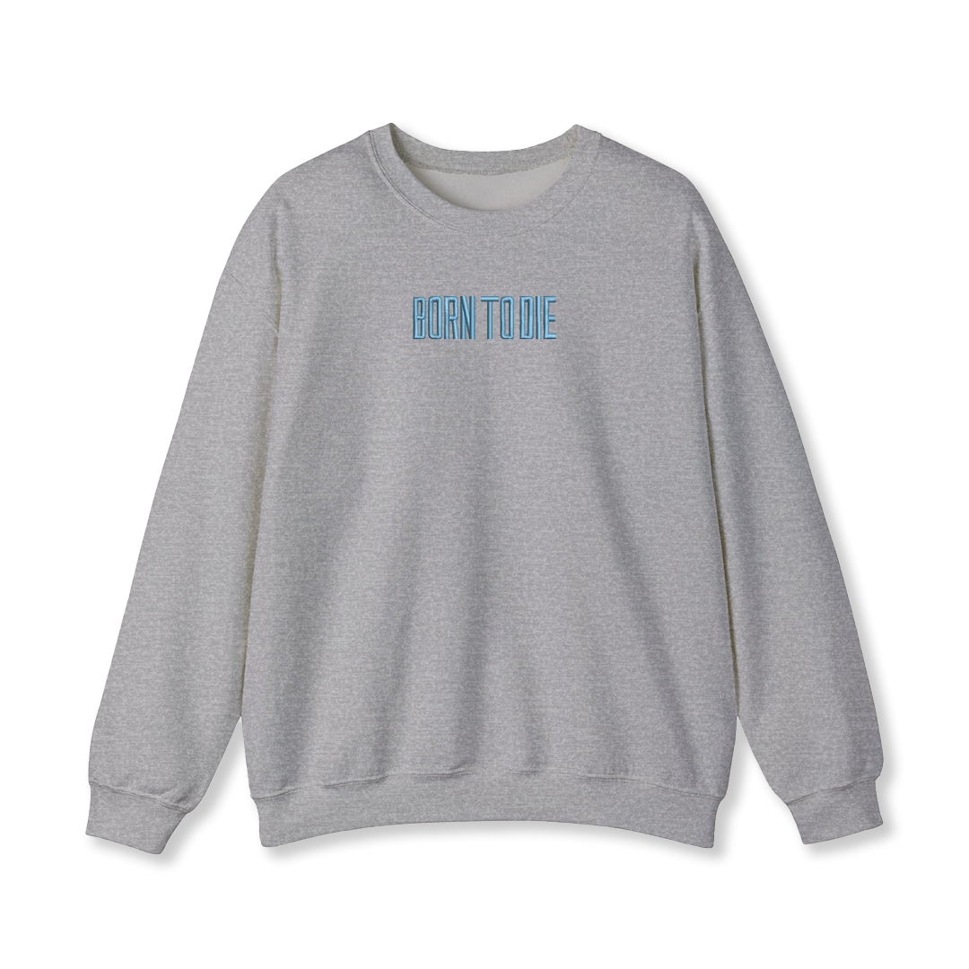 Born to Die Embroidered Album Sweatshirt