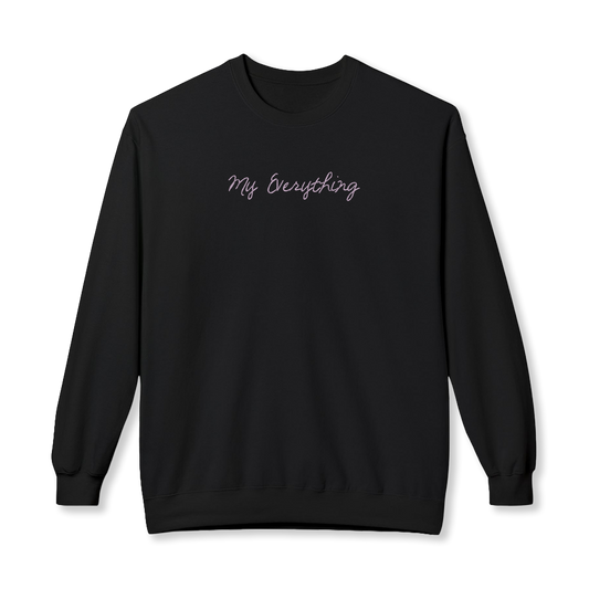 My Everything Sweatshirt