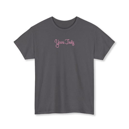 Yours Truly T-Shirt