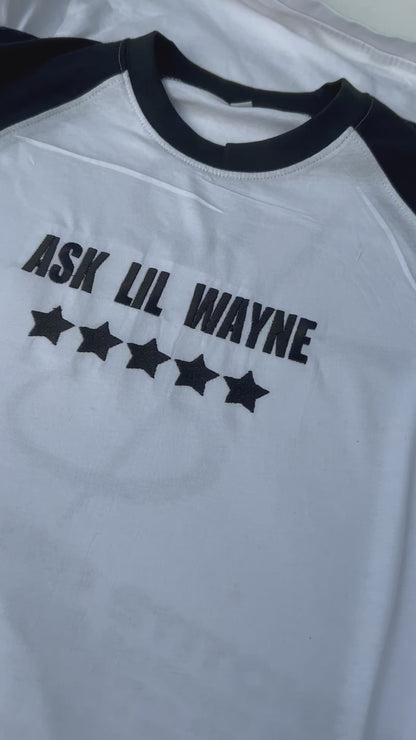 Discounted Ask Lil Wayne who the 5 star B*tch is Ringer Tshirt